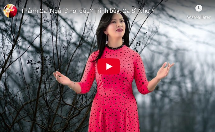 Thánh Ca: Ngài ở nơi đâu? Trình bày: Ca Sĩ Như Ý