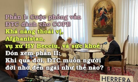 ĐTC có ý định thoái vị? Afghanistan, vụ HY Becciu, y tá cứu mạng. Chi tiết cuộc phỏng vấn với COPE